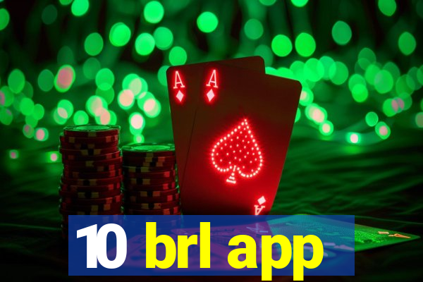 10 brl app